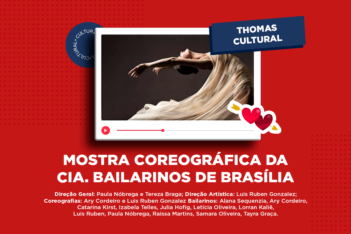 Mostra coreográfica da Cia Bailarinos de Brasília - Thomas Cultural