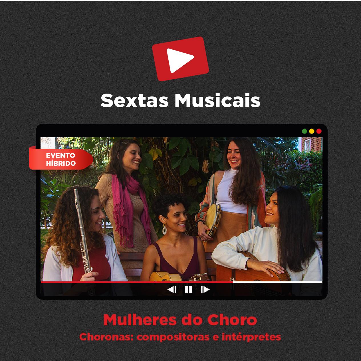 Sextas Musicais - Live Streaming: Mulheres do Choro