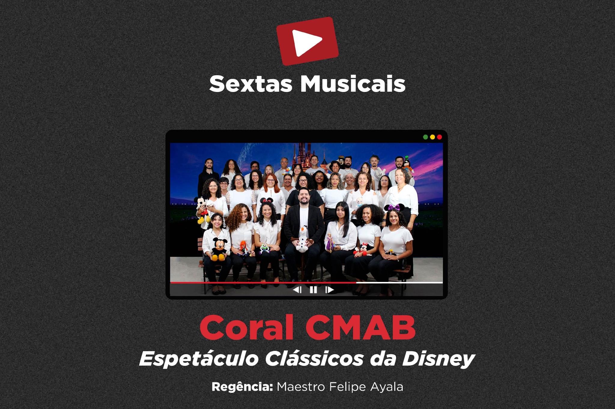 Coral CMAB - Espetáculo - Clássicos da Disney - Sextas Musicais