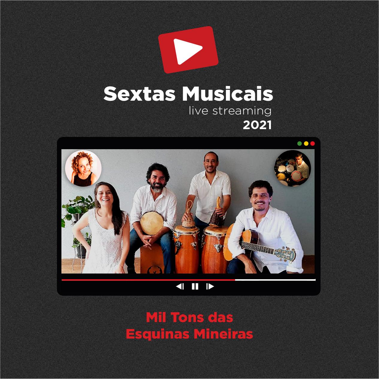 Sextas Musicais - Live streaming: Mil Tons das Esquinas Mineiras