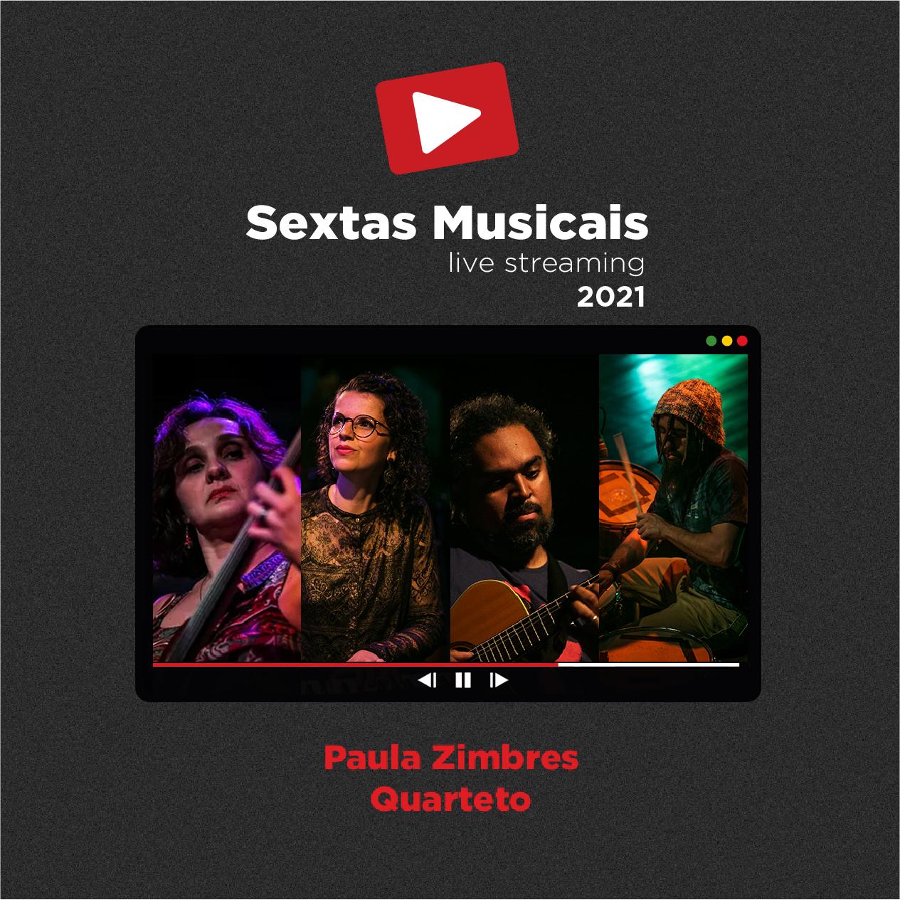 Sextas Musicais - Live streaming: Paula Zimbres Quarteto