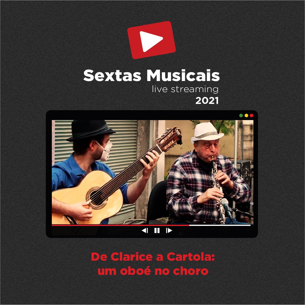 Sextas Musicais - Live streaming: De Clarice a Cartola: um oboé no choro