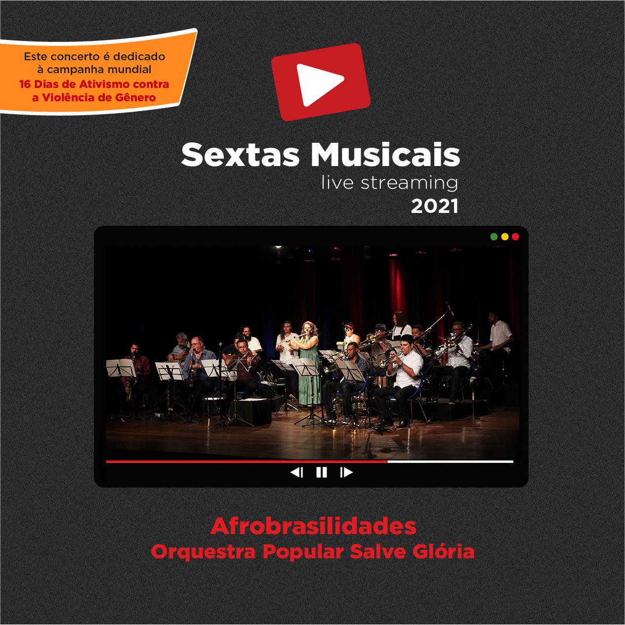 Sextas Musicais - Live streaming: Afrobrasilidades Orquestra Popular Salve Glória