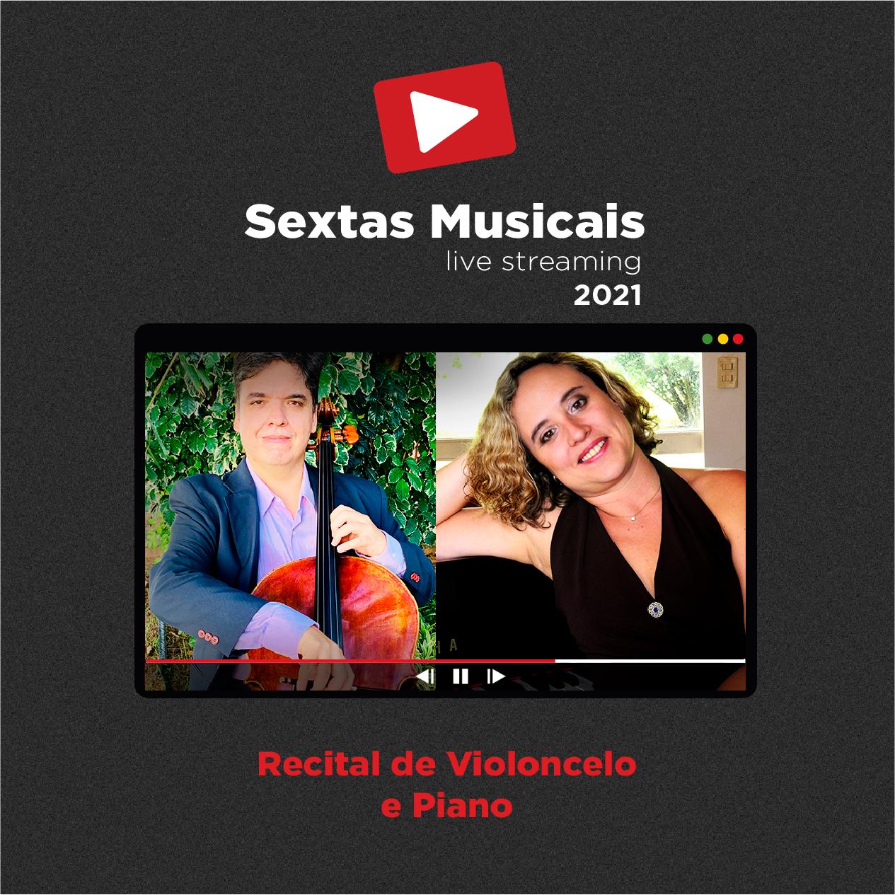 Sextas Musicais - Live streaming: Recital de Violoncelo e Piano